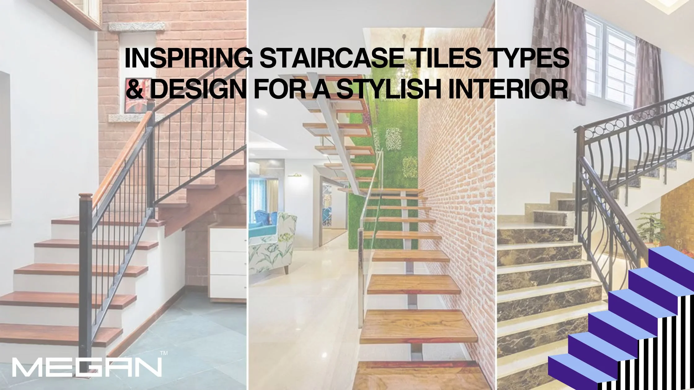 Inspiring Staircase Tiles Types & Design for a Stylish Interior