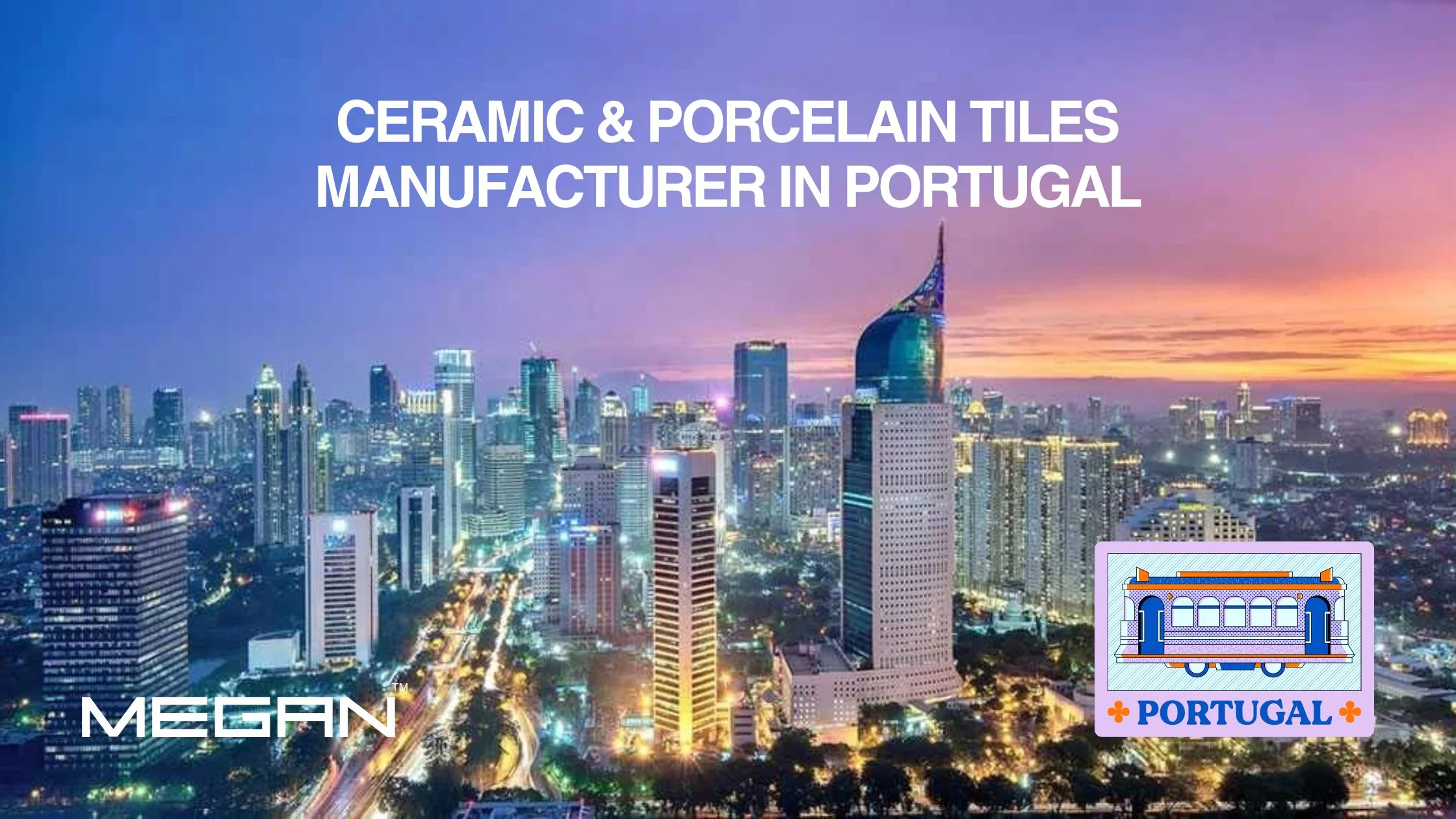 Ceramic & Porcelain Tiles Manufacturer in Portugal