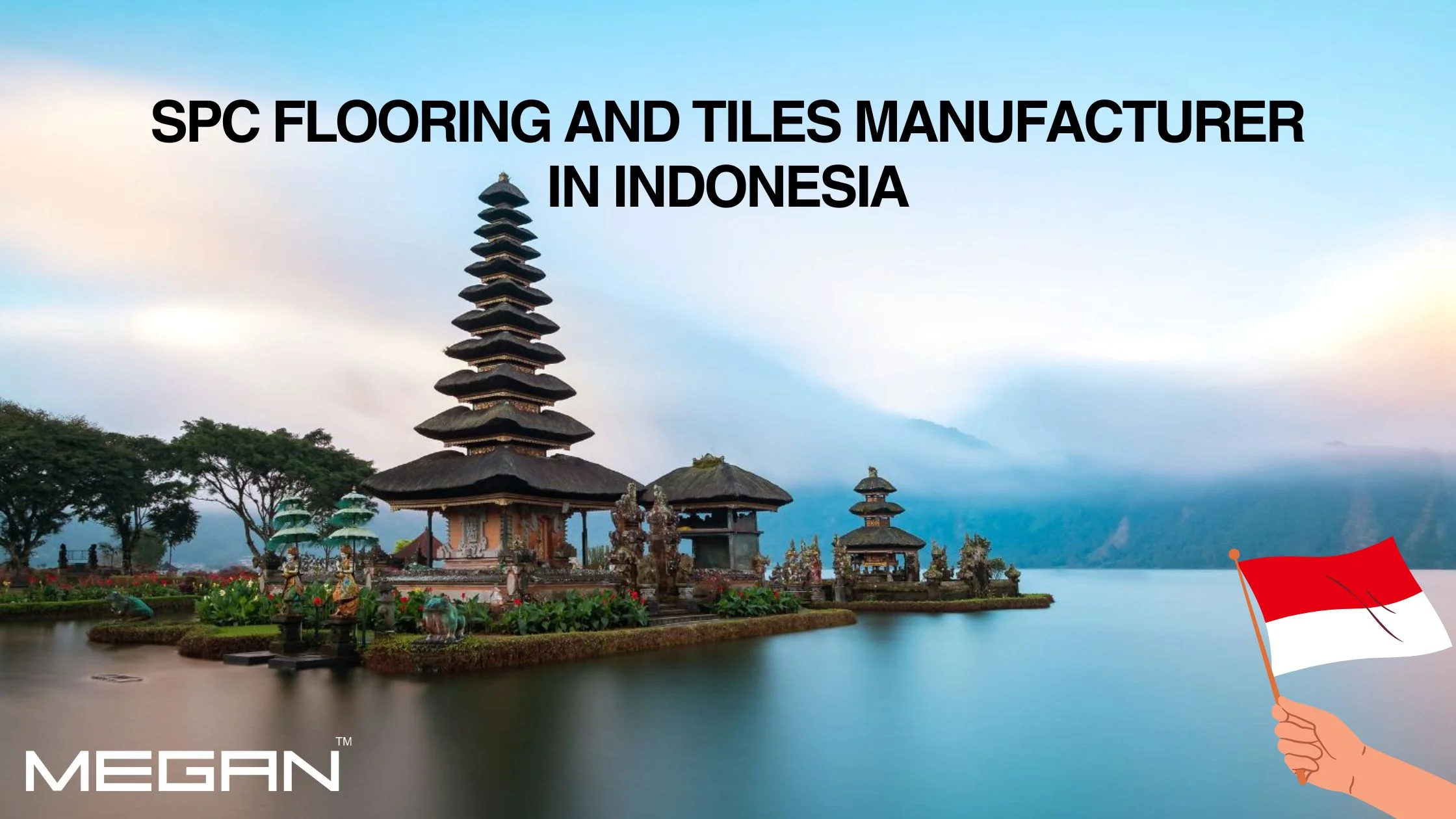 SPC Flooring and Tiles Manufacturer in Indonesia