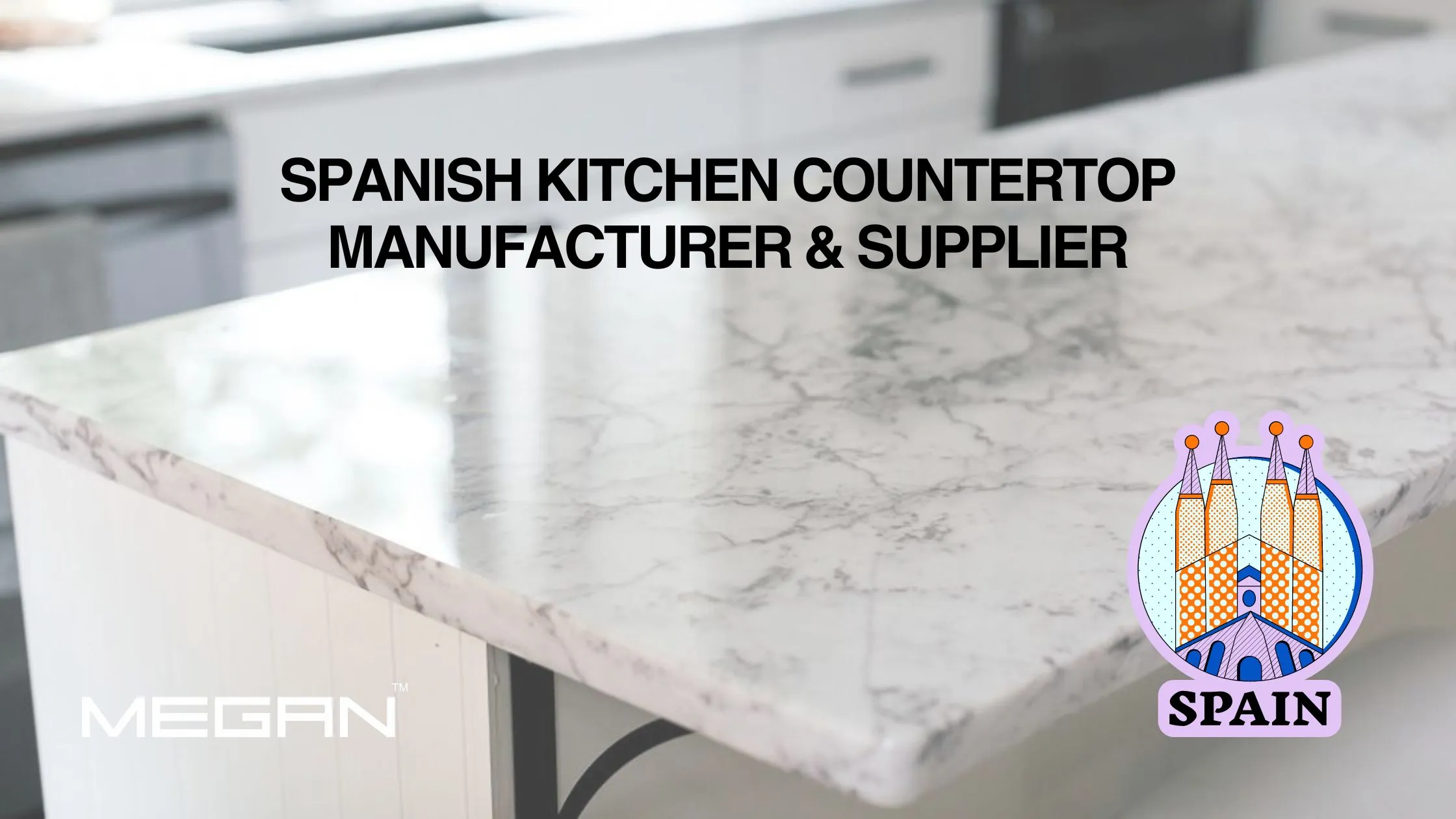 Spanish Kitchen Countertop Manufacturer & Supplier