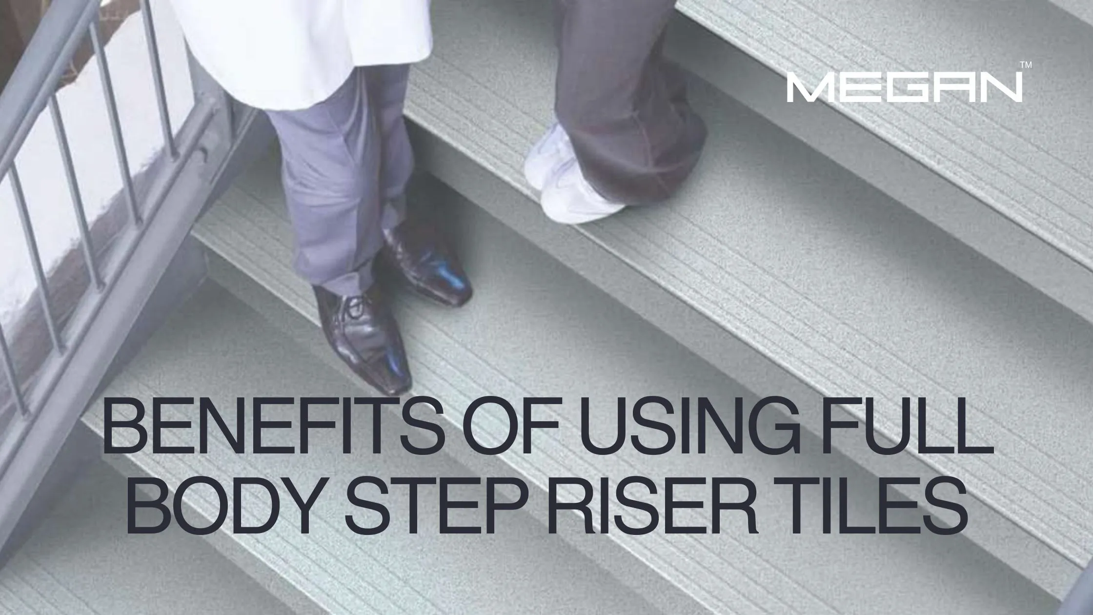 Benefits of Using Full Body Step Riser Tiles