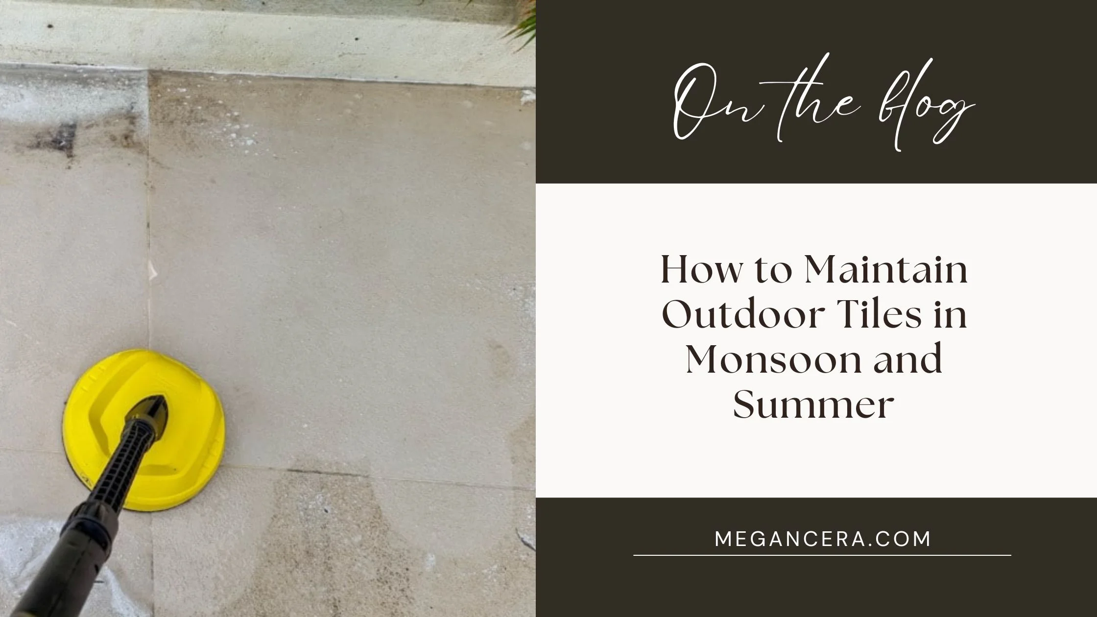 How to Maintain Outdoor Tiles in Monsoon and Summer