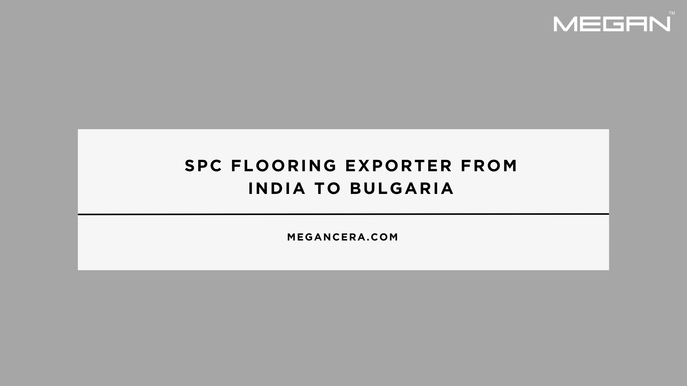 SPC Flooring Exporter From India To Bulgaria
